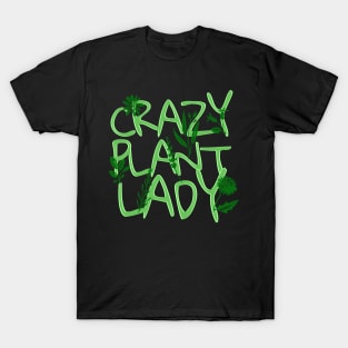 'Crazy Plant Lady' Hilarous Gardening Gift T-Shirt